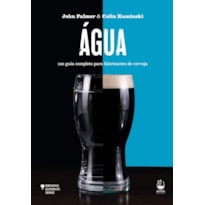 ÁGUA: UM GUIA COMPLETO PARA FABRICANTES DE CERVEJA