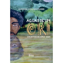 ÁGUAS DE UM ORÍ - ESCRITOS DE UMA VIDA