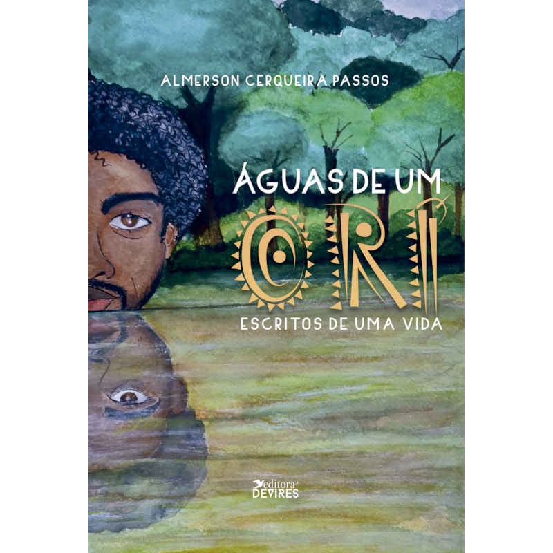 ÁGUAS DE UM ORÍ - ESCRITOS DE UMA VIDA
