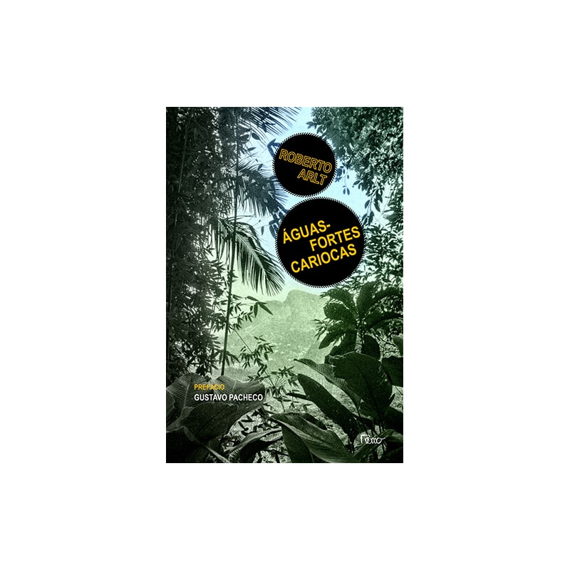 ÁGUAS-FORTES CARIOCAS: E OUTROS ESCRITOS