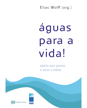 Águas para a vida!: apelo aos povos e seus credos