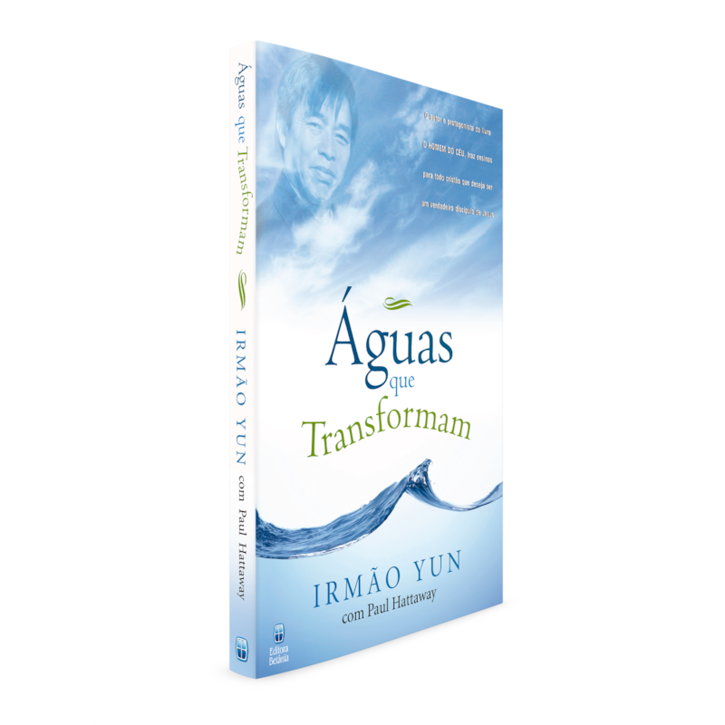 ÁGUAS QUE TRANSFORMAM: ENSINOS PARA TODO CRISTÃO QUE DESEJA SER UM VERDADEIRO DISCÍPULO DE JESUS