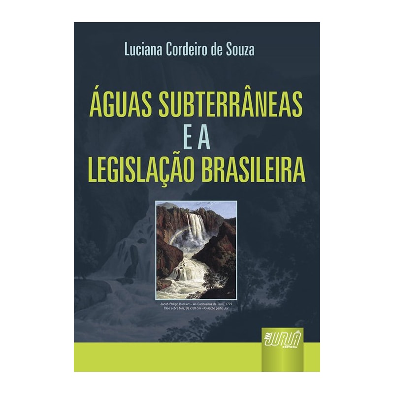 ÁGUAS SUBTERRÂNEAS E A LEGISLAÇÃO BRASILEIRA