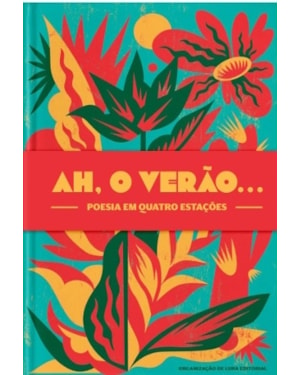 AH, O VERÃO...: POESIA EM QUATRO ESTAÇÕES