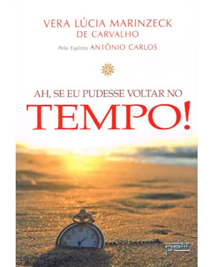 AH, SE EU PUDESSE VOLTAR NO TEMPO!