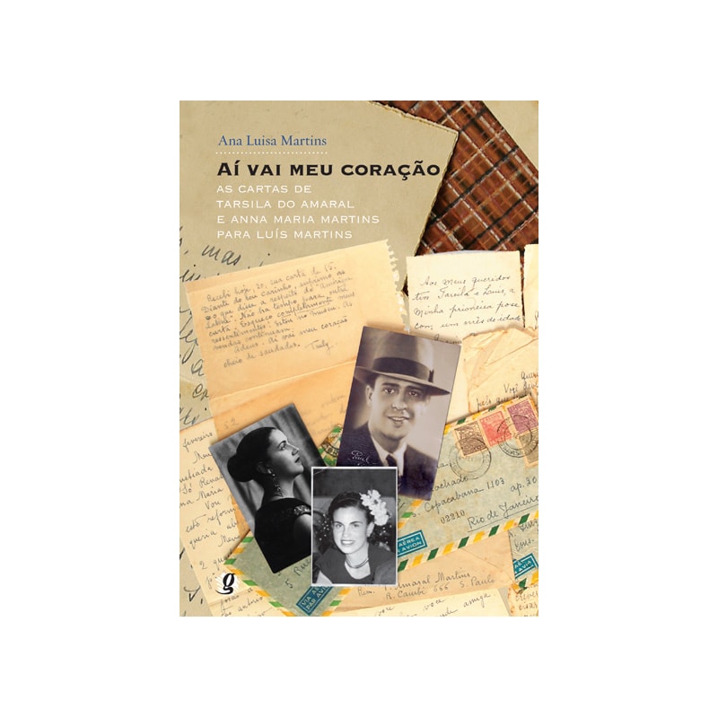 Aí vai meu coração: as cartas de tarsila do amaral e anna maria martins para luís martins