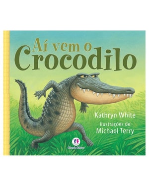 Aí vem o crocodilo