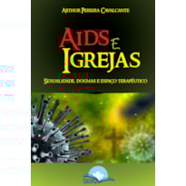 Aids e igrejas: sexualidade, dogmas e espaço terapêutico