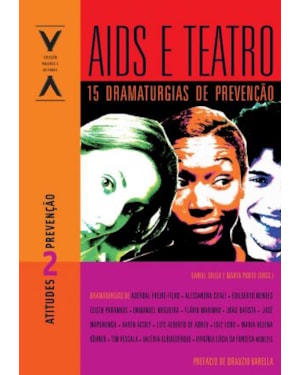 AIDS E TEATRO: 15 DRAMATURGIAS DE PREVENCAO