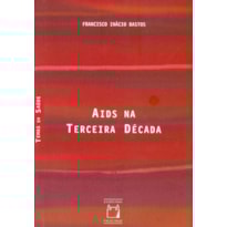 AIDS NA TERCEIRA DÉCADA