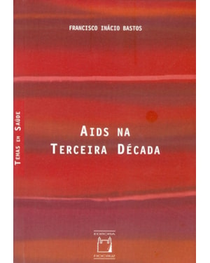 AIDS NA TERCEIRA DÉCADA