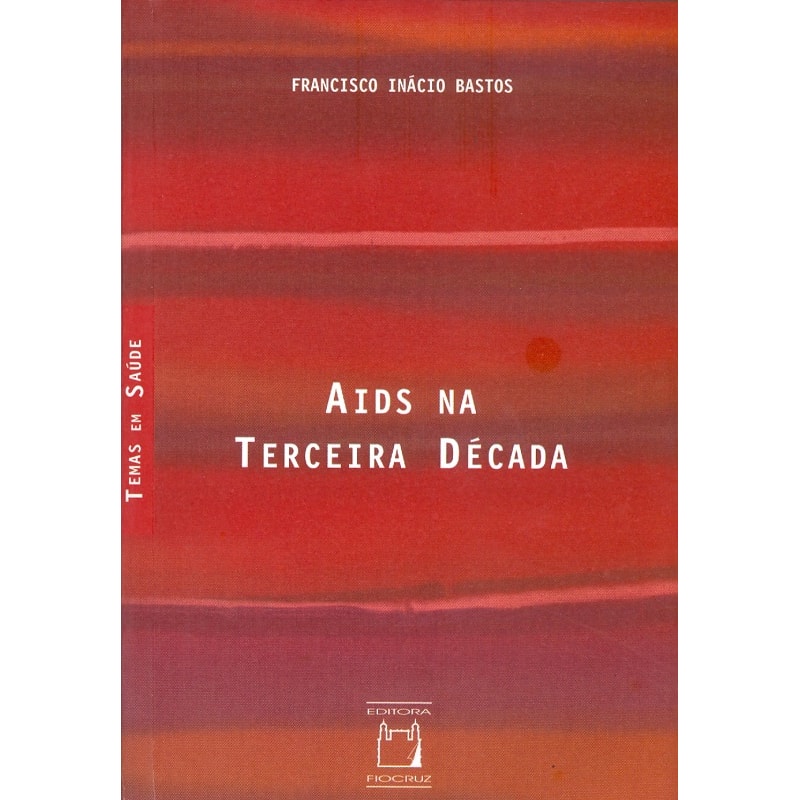 AIDS NA TERCEIRA DÉCADA
