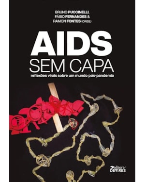 AIDS SEM CAPA: REFLEXÕES VIRAIS SOBRE UM MUNDO PÓS PANDEMIA