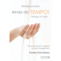 AINDA DÁ TEMPO! TEMPO É VIDA