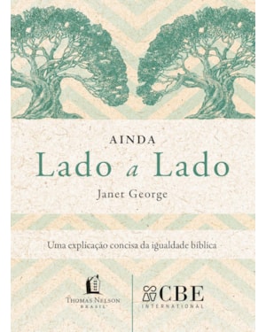 AINDA LADO A LADO: UMA EXPLICAÇÃO CONCISA DA IGUALDADE BÍBLICA