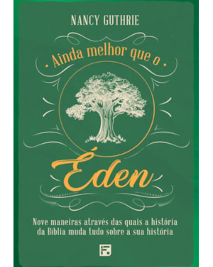 AINDA MELHOR QUE O ÉDEN