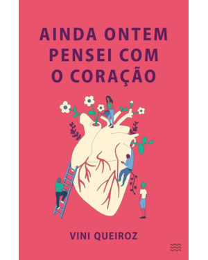 AINDA ONTEM PENSEI COM O CORAÇÃO