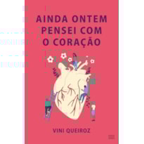 AINDA ONTEM PENSEI COM OCORAÇÃO