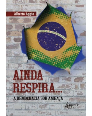 AINDA RESPIRA...: A DEMOCRACIA SOB AMEAÇA