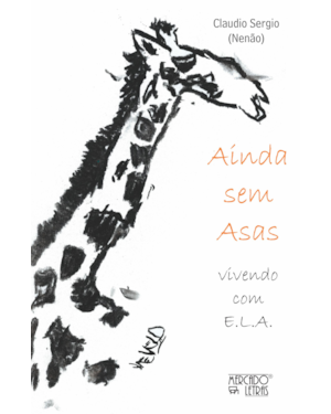 Ainda sem asas: vivendo com E.L.A.