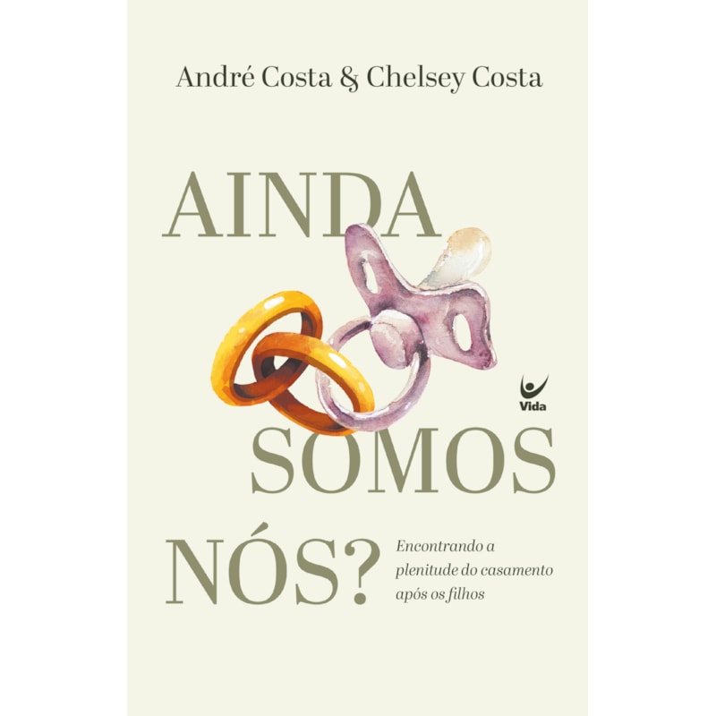 Ainda somos nós?: Encontrando a plenitude do casamento após os filhos