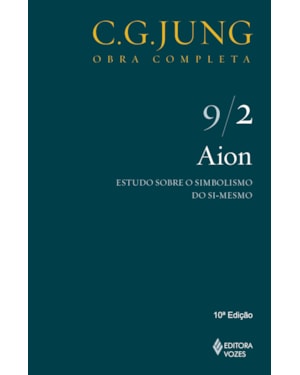 AION VOL. 9/2: ESTUDO SOBRE O SIMBOLISMO DO SI-MESMO