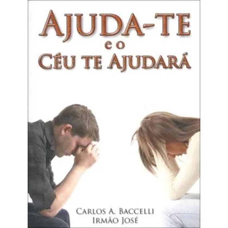 AJUDA- TE  E O CEU TE AJUDARA - 1