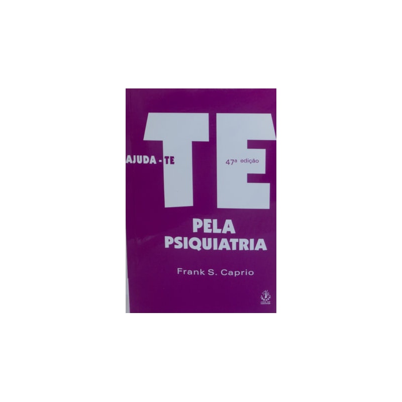 AJUDA-TE PELA PSIQUIATRIA - 46