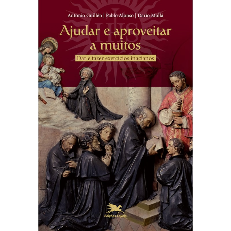 AJUDAR E APROVEITAR A MUITOS: DAR E FAZER EXERCÍCIOS INACIANOS