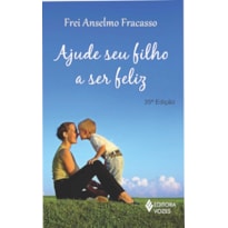 AJUDE SEU FILHO A SER FELIZ