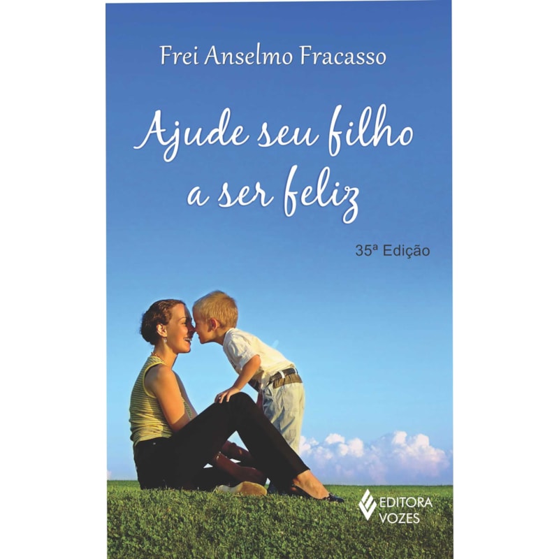 AJUDE SEU FILHO A SER FELIZ