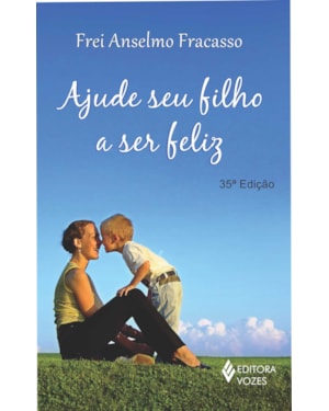 AJUDE SEU FILHO A SER FELIZ