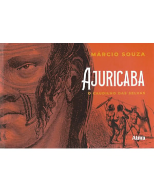 Ajuricaba: o caudilho das selvas