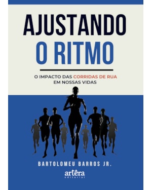 AJUSTANDO O RITMO: O IMPACTO DAS CORRIDAS DE RUA EM NOSSAS VIDAS