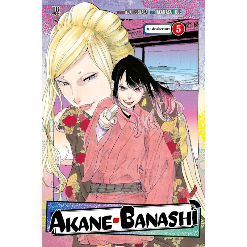 AKANE BANASHI VOL. 05: ATO DE ABERTURA
