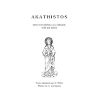 AKATHISTOS - HINO EM HONRA DA VIRGEM MÃE DE DEUS