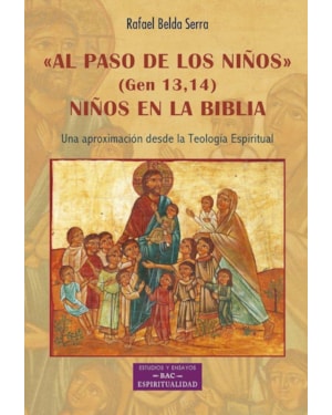 AL PASO DE LOS NIÑOS (GEN 13,14) NIÑOS EN LA BIBLIA