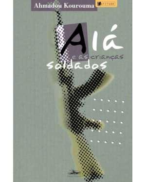 ALÁ E AS CRIANÇAS SOLDADOS