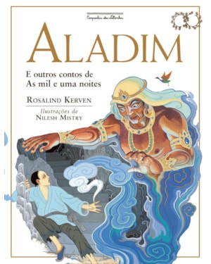 ALADIM (NOVA EDIÇÃO): E OUTROS CONTOS DE AS MIL E UMA NOITES