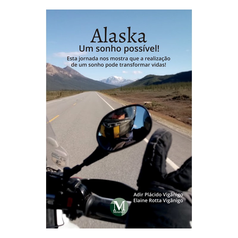 ALASKA: UM SONHO POSSÍVEL! ESTA JORNADA NOS MOSTRA QUE A REALIZAÇÃO DE UM SONHO PODE TRANSFORMAR VIDAS!