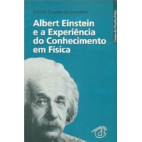 ALBERT EINSTEIN E A EXPERIÊNCIA DO CONHECIMENTO EM FÍSICA