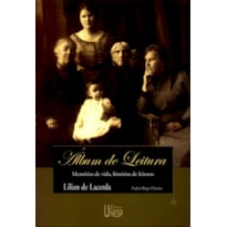 ÁLBUM DE LEITURA - MEMÓRIAS DE VIDA, HISTÓRIA DE LEITORAS