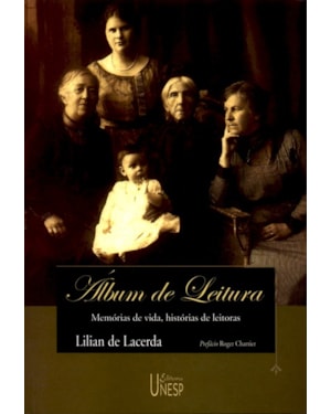ÁLBUM DE LEITURA: MEMÓRIAS DE VIDA, HISTÓRIA DE LEITORAS
