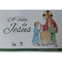 ÁLBUM PARA COLORIR - A VIDA DE JESUS