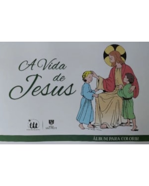 ÁLBUM PARA COLORIR - A VIDA DE JESUS