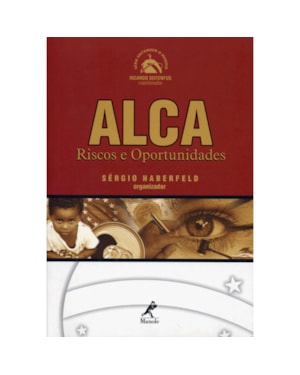ALCA: RISCOS E OPORTUNIDADES
