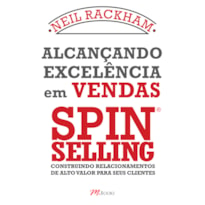 ALCANÇANDO EXCELÊNCIA EM VENDAS - SPIN SELLING