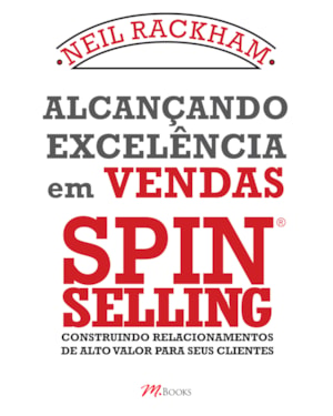 Alcançando excelência em vendas - spin selling