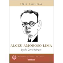 ALCEU AMOROSO LIMA - COL. SERIE ESSENCIAL - 1