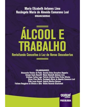 ÁLCOOL E TRABALHO - REVISITANDO CONCEITOS À LUZ DE NOVAS DESCOBERTAS